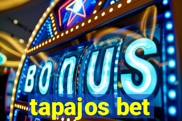 tapajos bet